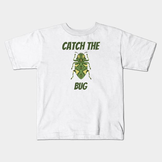 Catch the bug Kids T-Shirt by Witty Wear Studio